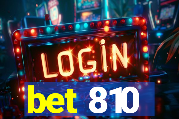 bet 810